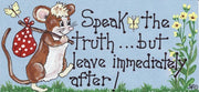 Speak The Truth, But Leave...