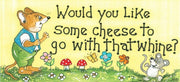 Would You Like Some Cheese