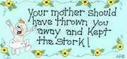 Your Mother Should Have